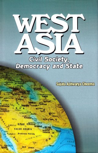 Stock image for West Asia: Civil Society, Democracy and State for sale by ThriftBooks-Dallas