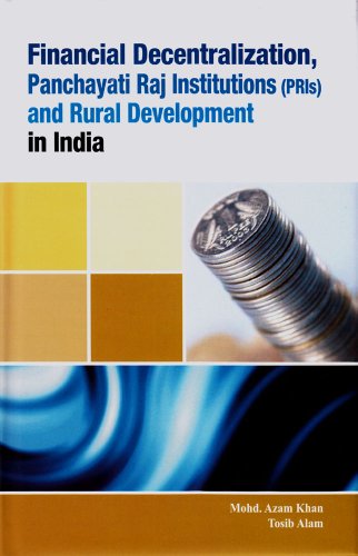 9788177082579: Financial Decentralization, Panchayati Raj Institutions (PRIs) and Rural Development in India