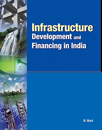 9788177083095: Infrastructure Development and Financing in India