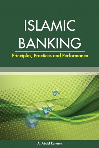 Stock image for Islamic Banking: Principles, Practices and Performance for sale by GF Books, Inc.