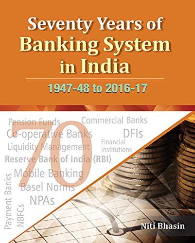 Stock image for Seventy Years of Banking System in India, 1947-48 to 2016-17 for sale by Books Puddle