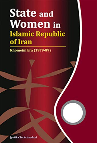 Imagen de archivo de State and Women in Islamic Republic of Iran: Khomeini Era a la venta por Books Puddle