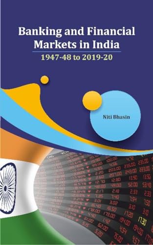 Stock image for Banking and Financial Markets in India 1947-48 to 2019-20 for sale by Books Puddle