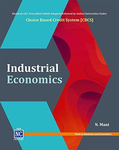 Imagen de archivo de Industrial Economics - Based on Choice Based Credit System [CBCS] for Undergraduate and Postgraduate Courses - Paperback 20 October 2021 a la venta por Books Puddle