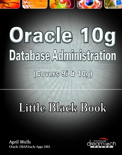 Beispielbild fr DTECH Oracle 10G Database Admin. Little Black Book zum Verkauf von WorldofBooks