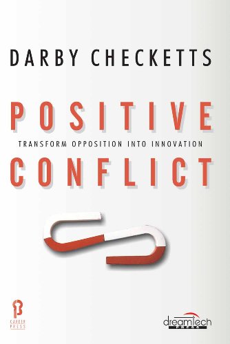 Beispielbild fr Dreamtech Press Positive Conflict: Transform Opposition Into Innovation zum Verkauf von Mispah books