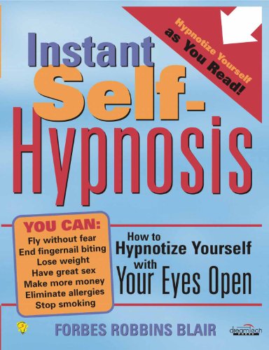 Imagen de archivo de Instant Self-hypnosis: How to Hypnotize Yourself with Your Eyes Open a la venta por Mispah books