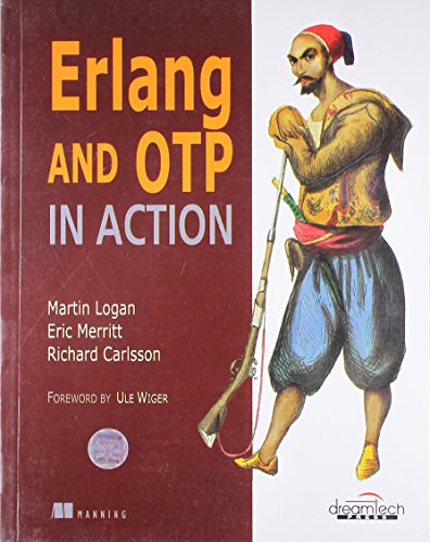 9788177229783: [(Erlang and OTP in Action )] [Author: Martin Logan] [Dec-2010]