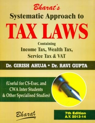 Imagen de archivo de Systematic Approach to Tax Laws Containing Income Tax, Wealth Tax, Service Tax and VAT a la venta por Majestic Books