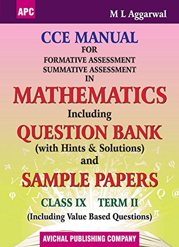 9788177392647: CCE Manual For Formative Assessment Summative Assessment in Mathematics Class- IX (Term II) [Paperback] [Jan 01, 2017] M.L. Aggarwal [Paperback] [Jan 01, 2017] M.L. Aggarwal