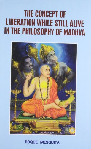 9788177420739: The Concept of Liberation While Alive in the Philosophy of Madhva