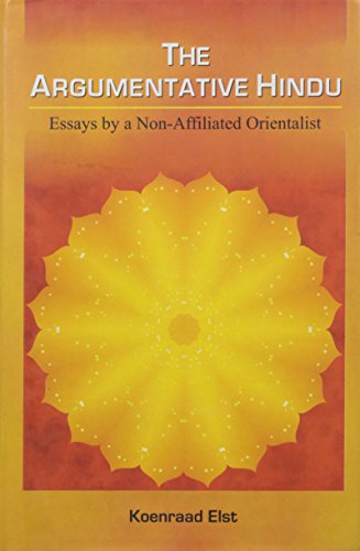 Imagen de archivo de The argumentative Hindu: essays by a non affiliated orientalist a la venta por Books in my Basket
