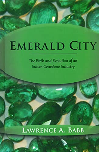 9788177421347: Emerald City: Birth and Evoultion of the Indian Gemstone Industry