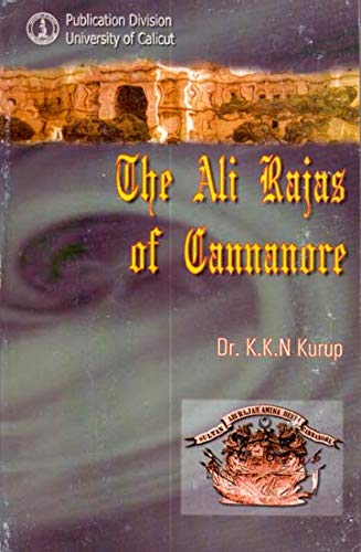 9788177480313: The Ali Rajas of Cannanore (An Old and Rare Book)