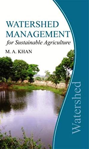 9788177541212: Watershed Management For Sustainable Agriculture [Hardcover] M A Khan