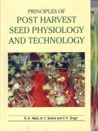 Stock image for Principles of Post Harvest Seed Physiology and Technology for sale by Vedams eBooks (P) Ltd