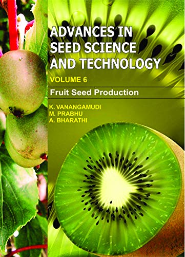 Stock image for Advances in Seed Science and Technology Vol 6: Fruit Seed Production for sale by Books in my Basket