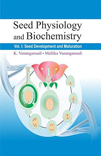 Stock image for Seed Physiology and Biochemistry, Vol 1: Seed Development and Maturation for sale by Books in my Basket