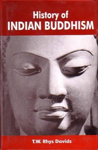 The History of Indian Buddhism (9788177551990) by Davids, T.W. Rhys