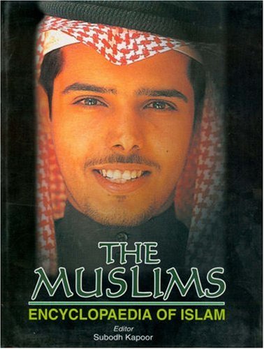 9788177557862: The Muslims: Encyclopaedia of Islam
