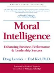 Beispielbild fr Moral Intelligence: Enhancing Business Performance and Leadership Success zum Verkauf von medimops