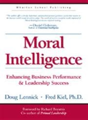 9788177581386: Moral Intelligence: Enhancing Business Performance and Leadership Success (HB)