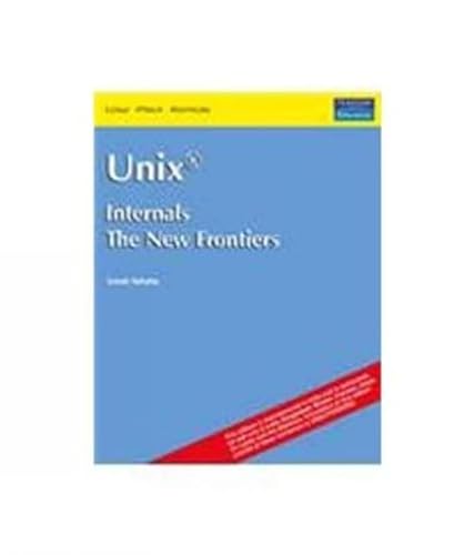 9788177582499: Unix Internals: The New Frontiers