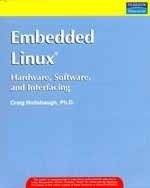 9788177584356: Embedded Linux?: Hardware, Software, and Interfacing