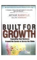 9788177584394: Built for Growth: Expanding Your Business Around the Corner or Across the Globe (HB) [Paperback] [Jan 01, 2005] Rubinfeld