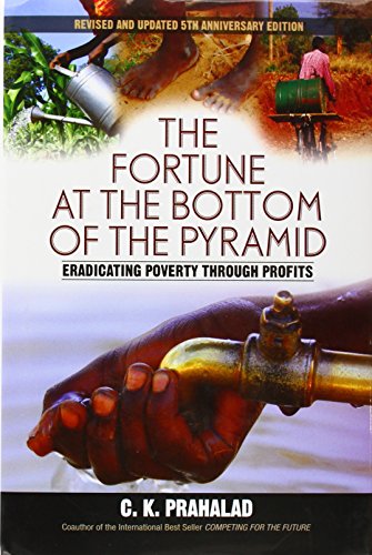 Imagen de archivo de Fortune at the Bottom of the Pyramid: Eradicating Poverty Through Profits a la venta por WorldofBooks