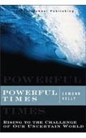 9788177587975: Powerful Times: Rising to the Challenge of Our Uncertain World (HB)