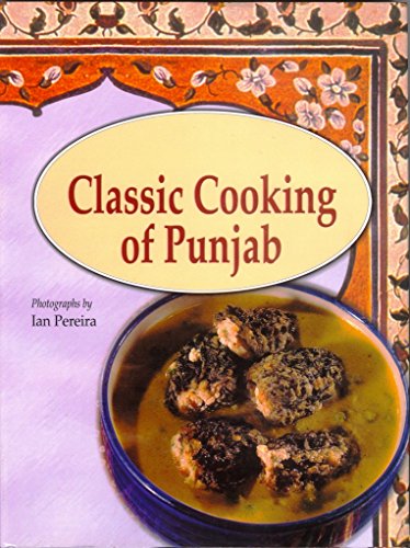 Beispielbild fr Classic Cooking of the Punjab zum Verkauf von WorldofBooks