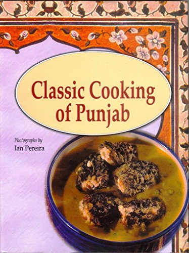 Imagen de archivo de Classic Cooking of Punjab a la venta por Books Puddle