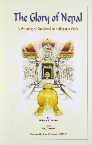 9788177690279: The Glory of Nepal: A Mythological Guidebook to Kathmandu Valley Based on the Nepala-Mahatmya and Himavatkhanda