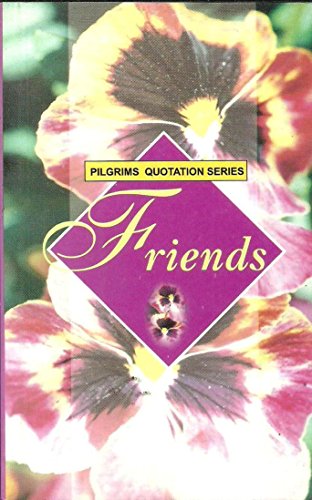 9788177690354: Friends (Pilgrims Quotation)