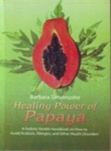 Stock image for Healing Power of Papaya for sale by Majestic Books