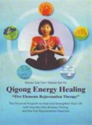 Imagen de archivo de Qigong Energy Healing "Five Elements Rejuvenation Therapy" a la venta por Majestic Books