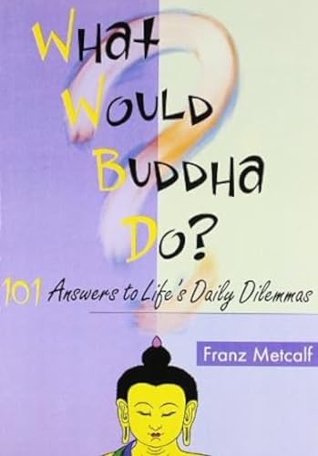 Beispielbild fr What Would Buddha Do? zum Verkauf von WorldofBooks