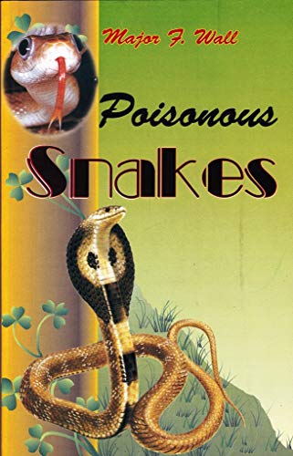 Poisonous Snakes (9788177692631) by Wall, F.