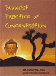 Stock image for Buddhist Practice of Concentration for sale by Books Puddle