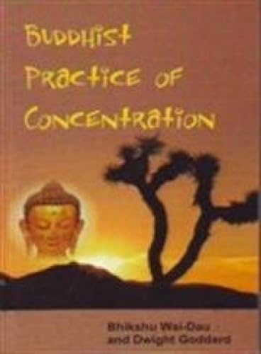 Buddhist Practice of Concentration (9788177692679) by Bhikshu Wai-Dau And Dwight Goddard