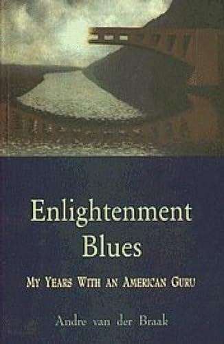 Stock image for Enlightenment Blues: My Years with an American Guru for sale by Revaluation Books