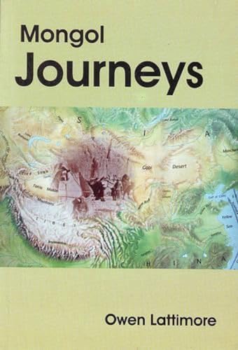 Mongol Journeys - Lattimore Owen
