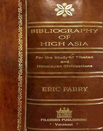 9788177694543: Bibliography of High Asia: For The Study of Tibetan and Himalayan Civilizations