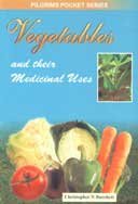 Imagen de archivo de Vegetables and Their Medicinal Uses a la venta por Books Puddle