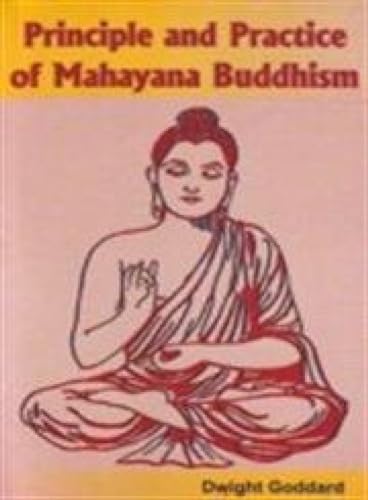 Imagen de archivo de Principle and Practice of Mahayana Buddhism a la venta por Books Puddle