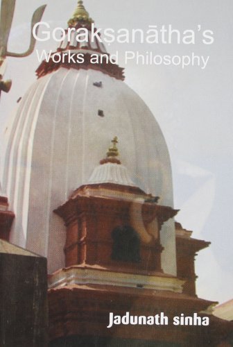 9788177696899: Goraksanatha's Works and Philosophy