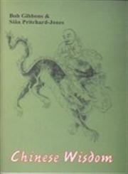 Imagen de archivo de Chinese Wisdom a Pilgrims Guide a la venta por Books Puddle