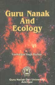 Beispielbild fr Guru Nanak and Ecology zum Verkauf von Books Puddle