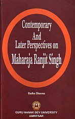 Stock image for Contemporary and Later Perspectives on Maharaja Ranjit Singh for sale by Books Puddle